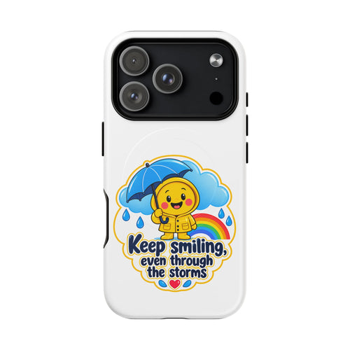 Phone Case — "Keep Smiling Even Through the Storms" Cute Rainy Day Protective Magnetic Case